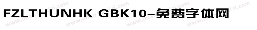 FZLTHUNHK GBK10字体转换
